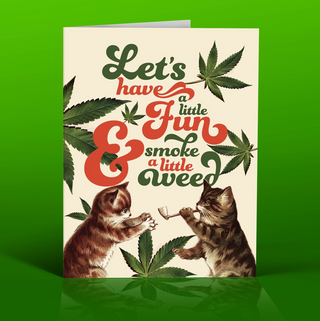 Cats and Weed Greeting Card