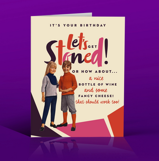 Stoned + Wine + Cheese Birthday Card