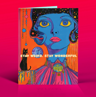 Stay Weird Greeting Card