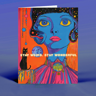Stay Weird Greeting Card