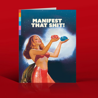 Manifest That Shit Greeting Card