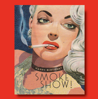 Smoke Show Birthday Greeting Card