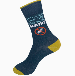 With A Body Like This Socks